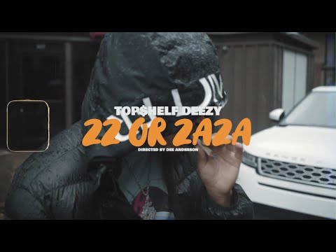 Top$helf Deezy - ZZ or ZAZA (Official Video) Dir. Dee Anderson