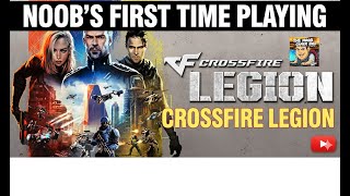 Noob vs. Crossfire: Legion - I Don't Know What I'm Doing