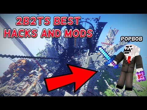 2B2T'S Best Hacks And Mods....