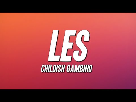 Childish Gambino - LES (Lyrics)