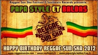 Papa Style & Baldas - Happy Birthday - Reggae Sun Ska 2012