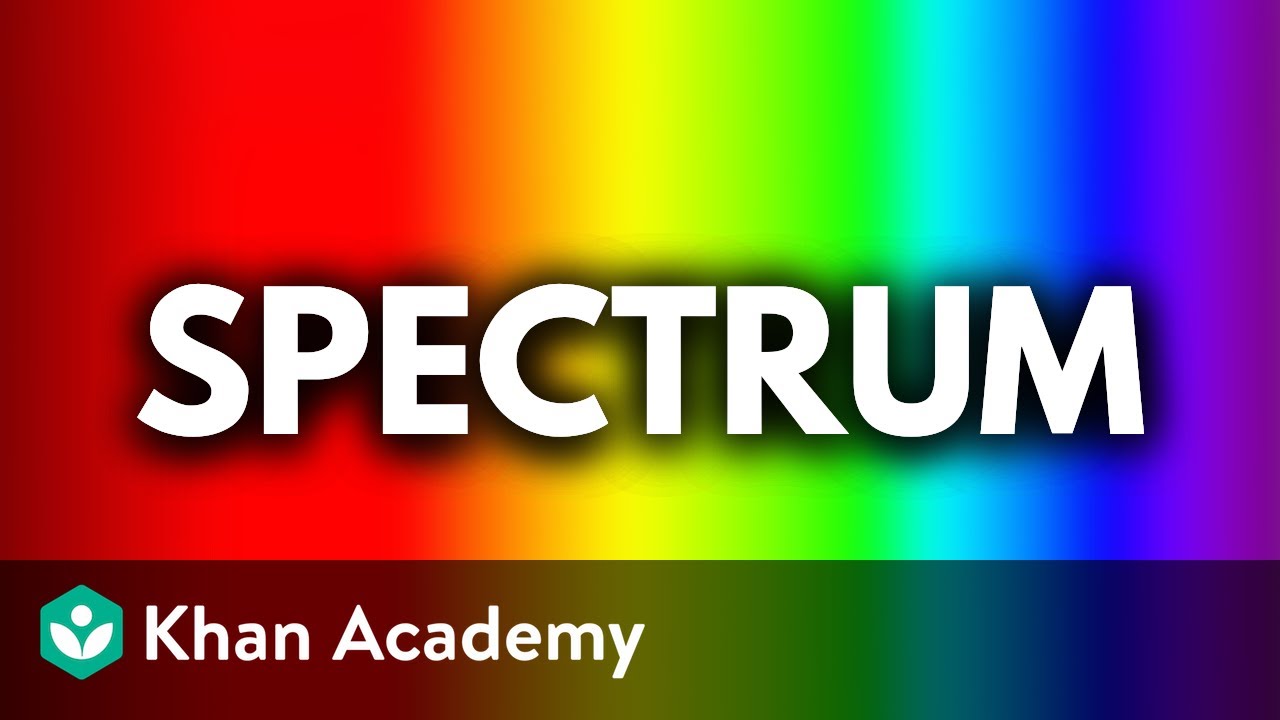 The electromagnetic spectrum | Middle school physics | Khan Academy