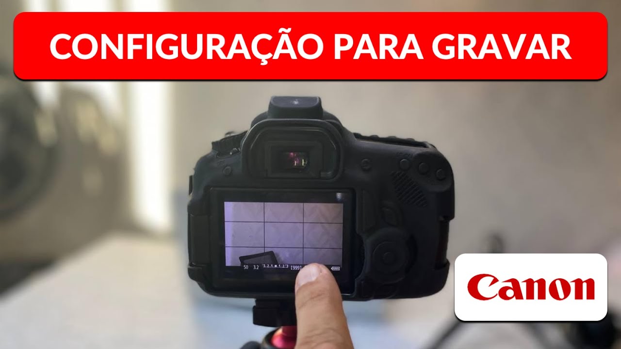 Como Configurar Câmera Canon Para Gravar Vídeos e Aulas