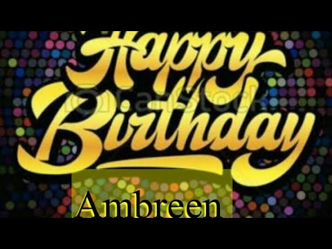Happy birthday 🎂 Ambreen