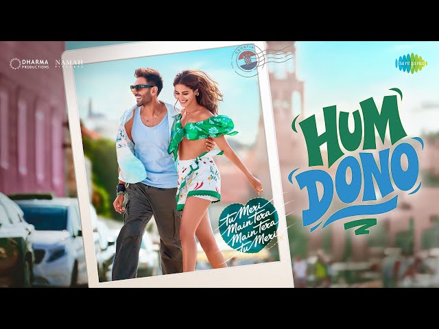 Hum Dono Lyrics English Translation – Tu Meri Main Tera Main Tera Tu Meri