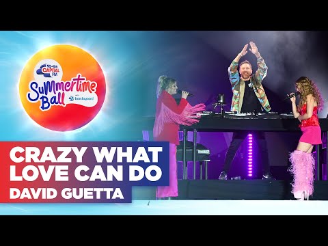 David Guetta - Crazy What Love Can Do (Live at Capital's Summertime Ball 2022) | Capital