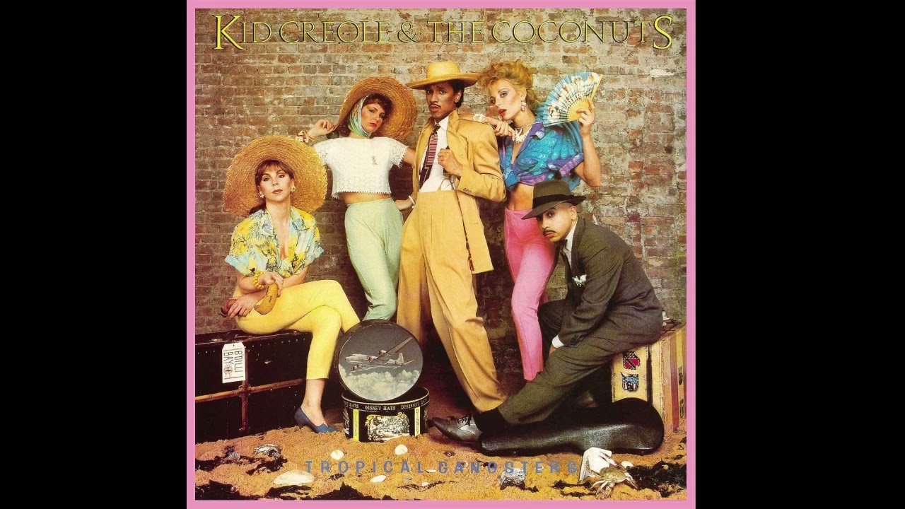 Kid Creole And The Coconuts - Tropical Gangsters (Replacement Artwork) • CIB trailer