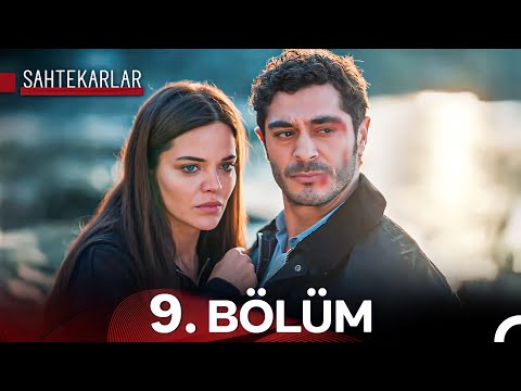 Sahtekarlar 9. Bölüm