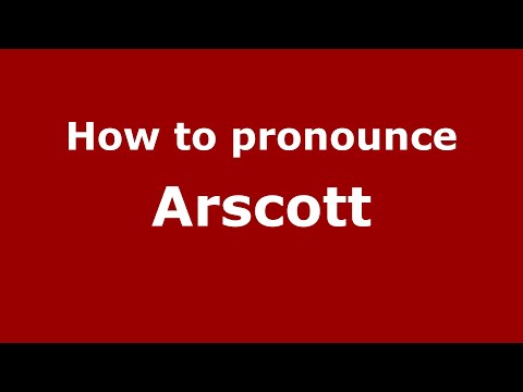 How to pronounce Arscott (English/UK) - PronounceNames.com