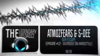 Atmozfears & S-Dee - Our Escape [HQ + HD RIP]