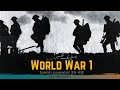 The Great War 1st World War 1914 1918 A Complete Documentary By Faisal Warraich
