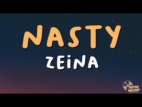 Zeina - Nasty (Lyrics)