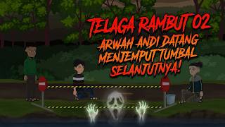 Download lagu TELAGA RAMBUT 02 - Andi's Ghost Returns to Claim the Next Victim! mp3 Download lagu TELAGA RAMBUT 02 - Andi's Ghost Returns to Claim the Next Victim! mp3