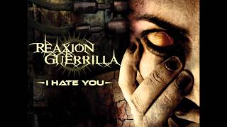 Reaxion Guerrilla - 15) I Hate You (Freakangel Remix)