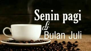 Download lagu Hal - Senin pagi dibulan juli (Lyric) mp3