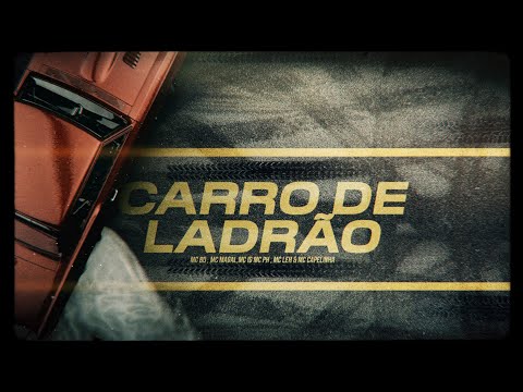 Carro De Ladrão - MCs  B.O, Magal, IG, PH, Capelinha e Leh (Lyric Video) DJ Tripa