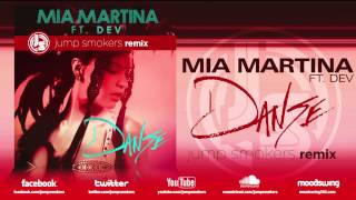 Mia Martina ft. Dev &quot;Danse&quot; - Jump Smokers Remix