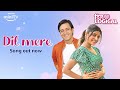 Dil Mere Song Out Now! ft. Anshuman Malhotra, Nupur Nagpal | Dillogical | Amazon miniTV