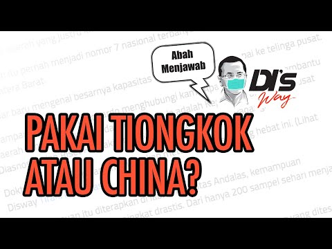Pakai Tiongkok atau China? Abah Menjawab #08