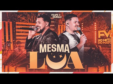 Felipe e Murillo - Mesma Lua