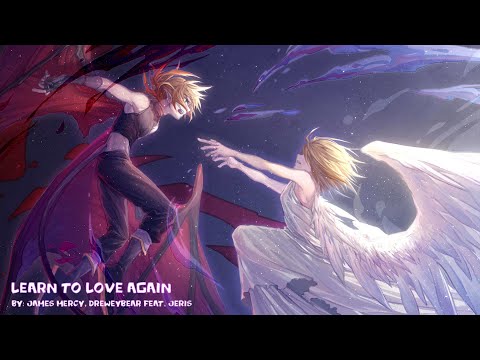 Learn To Love Again - James Mercy, Dreweybear ft. Jeris [Lyrics]