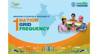 One Nation One Grid One Frequency - POWERGRID