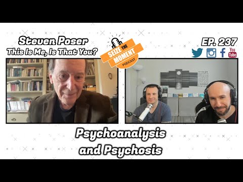 Steven Poser  - Psychoanalysis and Psychosis  | STM Podcast #237