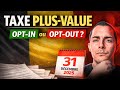 Taxe Des Plus Values Le Dilemme Opt In Ou Opt Out En Bourse En Belgique