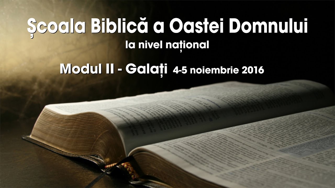 Școala Biblică a Oastei Domnului la nivel național – Modul II – Partea 1