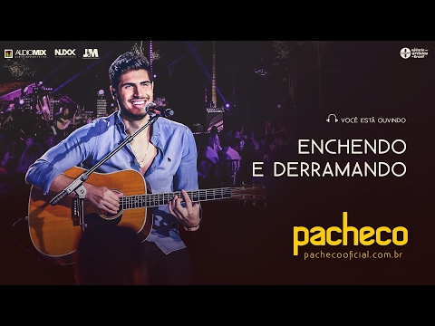 Pacheco - Enchendo e Derramando [DVD Luau do Pacheco]
