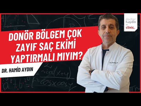 Donör Bölgem Çok Zayıf Saç Ekimi Yaptırmalı mıyım? - Dr. Hamid AYDIN