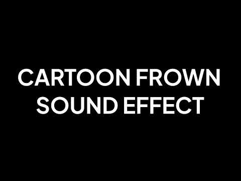 Cartoon Frown Sound Effect