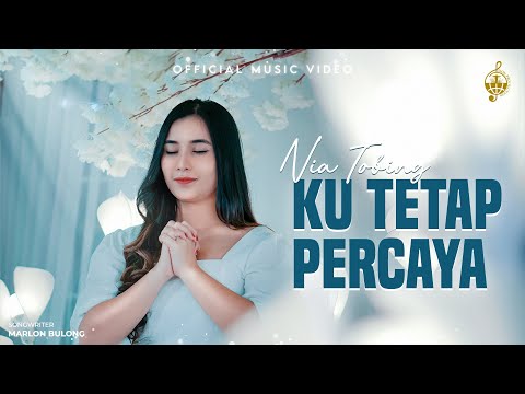 Ku Tetap Percaya - Nia Tobing (Official Music Video)