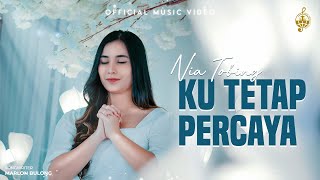 Download lagu Ku Tetap Percaya - Nia Tobing mp3 Download lagu Ku Tetap Percaya - Nia Tobing mp3