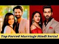 Top Forced Marriage Hindi Serial