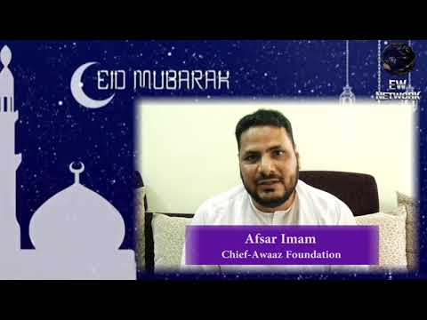 Awaaz Foundation Chief Afsar Imam wishes Eid Mubarak