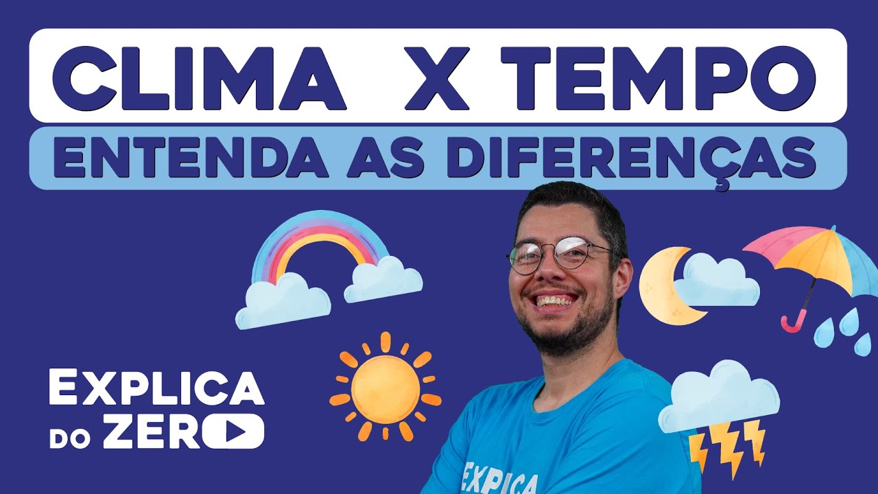 CLIMA  X TEMPO: entenda as diferenças | Geografia | Explica do Zero | Prof. Eduardo