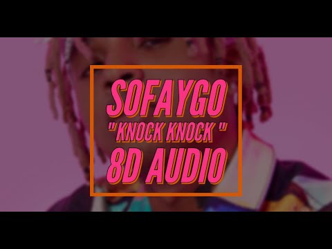 SoFaygo - KNOCK KNOCK (8D AUDIO)