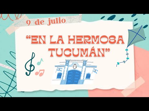 "En la hermosa Tucumán" Canción para el 9 de julio. LETRA Y ACORDES