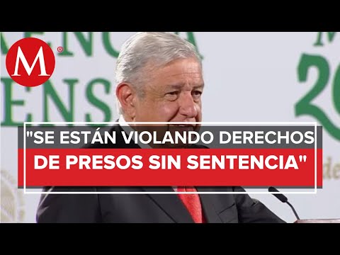 AMLO enviará escrito al CJF para atender tema de presos sin sentencia