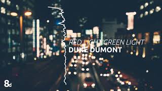Duke Dumont - Red Light Green Light ft. Shaun Ross [8D Audio]