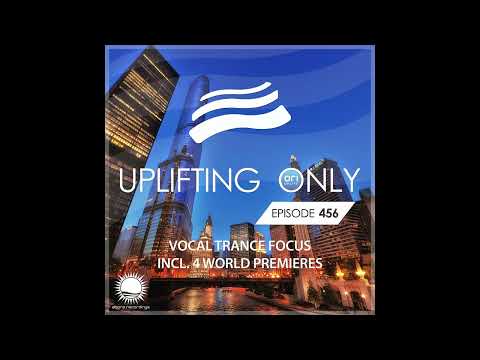 Ori Uplift -Uplifting Only 456 (Nov 4, 2021) [Vocal Trance Focus]
