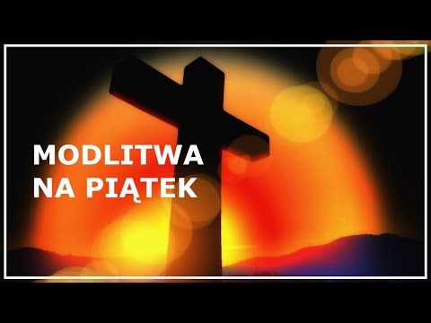 MODLITWA NA PIĄTEK | Pokutna modlitwa do Jezusa Chrystusa | Modlitwa piątkowa
