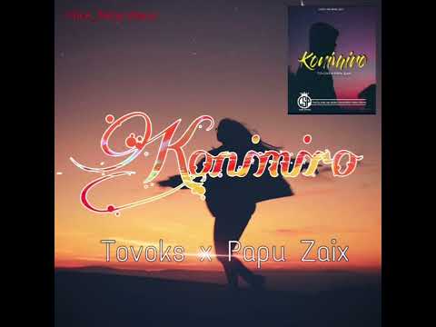 Konimiro_ Tovoks x Papu Zaiks