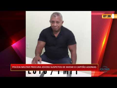 PoliÌicia Militar procura jovens suspeitos de matar o CapitaÌƒo Adonias 05 07