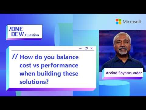 Video Thumbnail: How do you balance cost and performance when building these solutions?