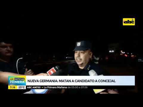 Asesinan a candidato a concejal en Nueva Germania