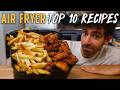 My 10 Greatest Air Fryer Recipes Of All Time