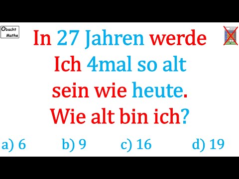 👀 Mathe Basics #205 👀 Altersrätsel: In 27 Jahren bin ich 4 mal so alt wie heute | ObachtMathe