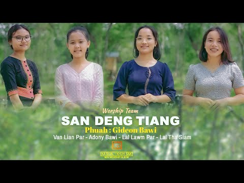 SAN DENG TIANG // WORSHIP TEAM//GIDEON BAWI (OFFICIAL)